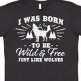 thumbnail image 4 of Inktastic I was Born to be Wild and Free with Wolf and Mountains T-Shirt, 4 of 5