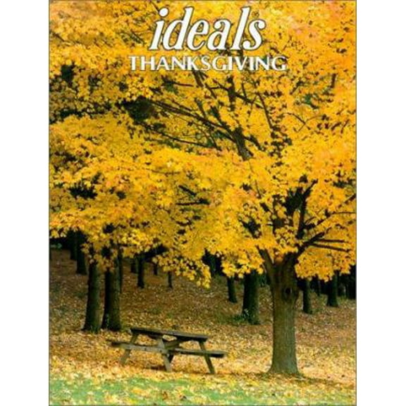 Pre-Owned Ideals Thanksgiving: More Than 50 Years of Celebrating Life's Most Treasured Moments (Ideals Thanksgiving, 2001) (Paperback) 0824911695 9780824911690