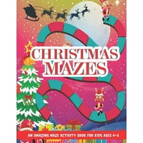 Christmas Mazes: An Amazing Maze Activity Book for Kids, Children's Christmas Gift for Toddlers & Kids, Activities Book , (Paperback)