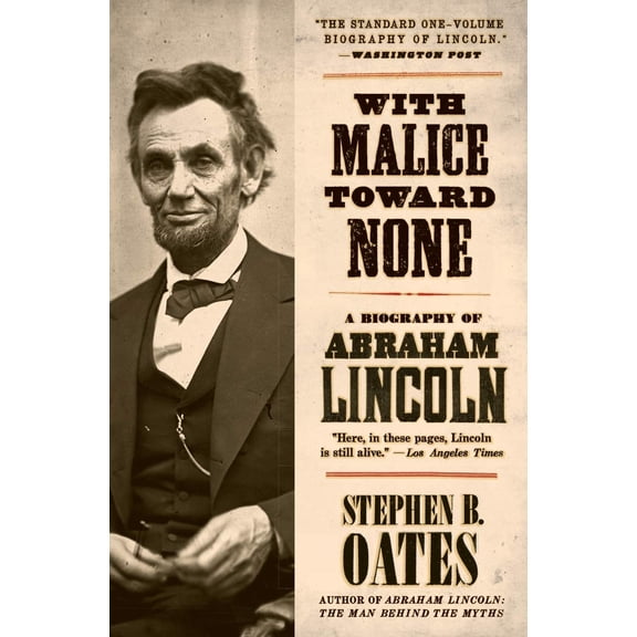 Pre-Owned With Malice Toward None: A Biography of Abraham Lincoln (Paperback) by Stephen B Oates