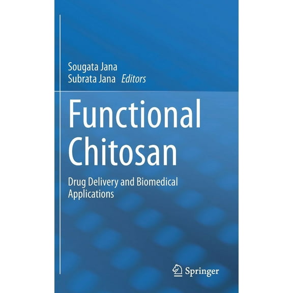 Functional Chitosan: Drug Delivery and Biomedical Applications, (Hardcover)