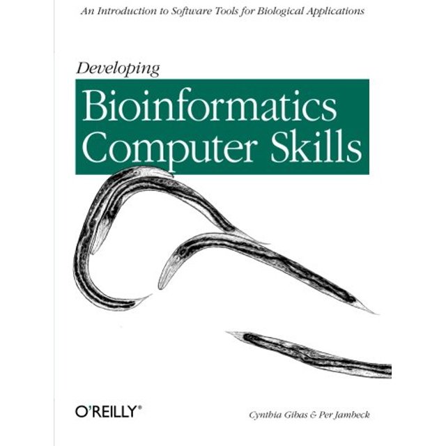 Developing Bioinformatics Computer Skills: An Introduction to Software Tools for Biological Applications