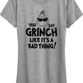 thumbnail image 3 of Dr. Seuss - The Grinch - You Say Grinch Bad Thing - Women's Short Sleeve Graphic T-Shirt, 3 of 5