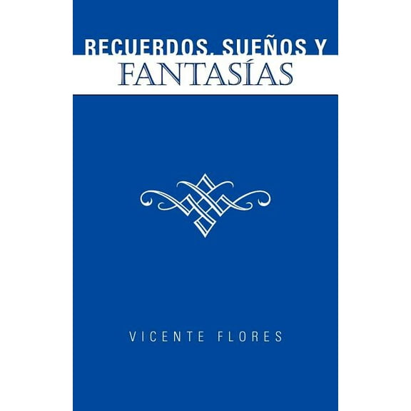 Recuerdos, Suenos y Fantasias