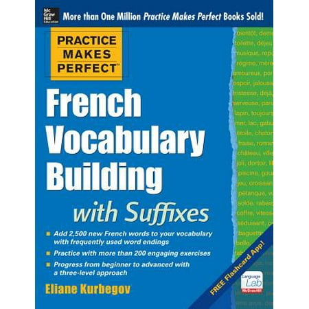 Vocabulary Prefixes And Suffixes - Practice Makes Perfect French Vocabulary Building with Suffixes and Prefixes : (beginner to Intermediate Level) 200 Exercises + Flashcard App
