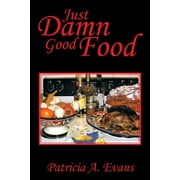 Just Damn Good Food (Paperback)