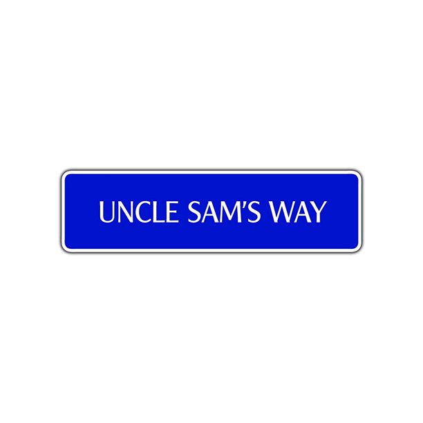 Uncle Sam S Way Aluminum Metal Novelty Street Sign Us Government Wall Decor Gift 4x18 Walmart Com Walmart Com