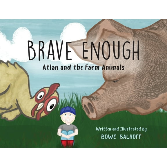 Brave Enough: Atlan and the Farm Animals, (Paperback)