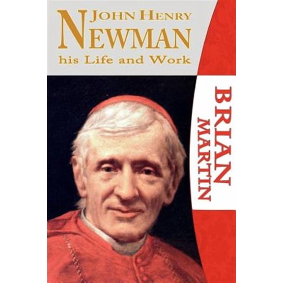 John Henry Newman-his Life and Work