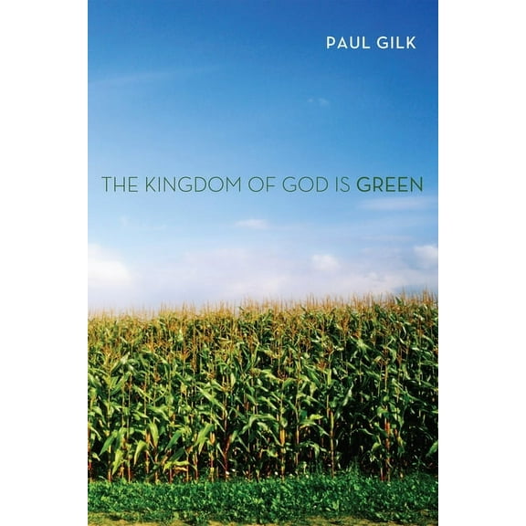 The Kingdom of God Is Green (Hardcover)