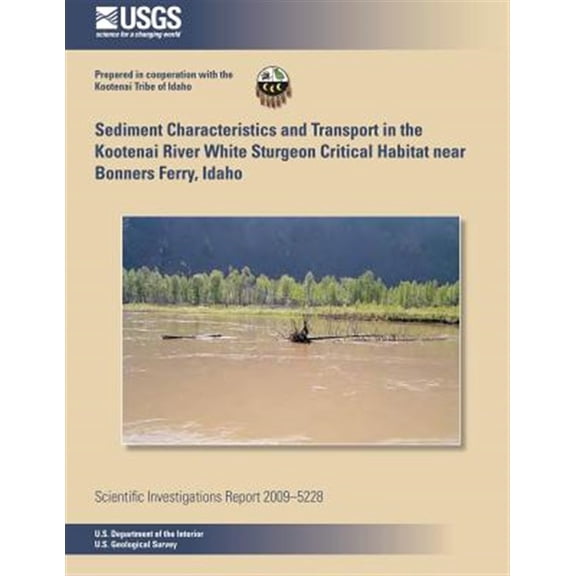 Pre-Owned Sediment Characteristics and Transport in the Kootenai River White Sturgeon Critical Habitat Near Bonners Ferry, Idaho
