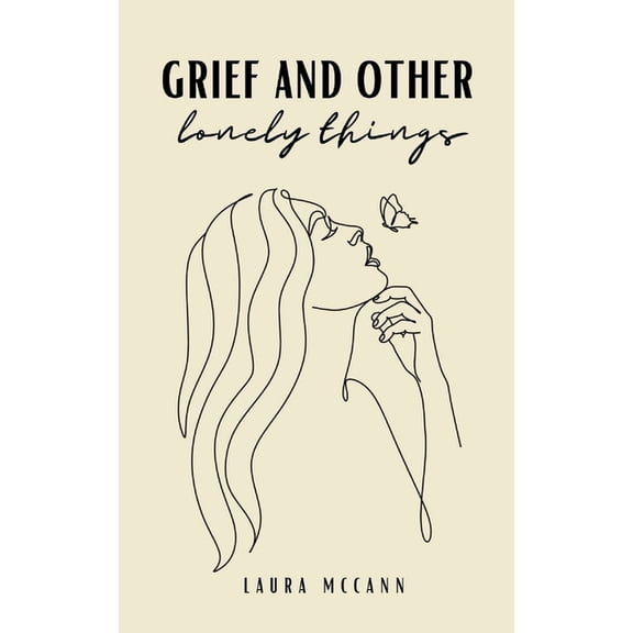 grief and other lonely things, (Paperback)