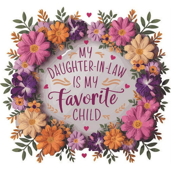 My Daughter in Law is My Favorite Child Family Families Quote Positive Life Quotes Saying Wall Art Sticker Designs Vinyl Stickers For Home House Walls Rooms Window Bedroom Decoration Size (12x12 inch)
