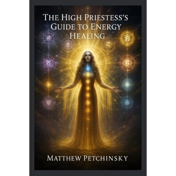 Apophis Mothers Day The High Priestess's Guide to Energy Healing, (Paperback)