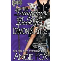 Pre-Owned The Dangerous Book for Demon Slayers (Paperback) 1939661137 9781939661135