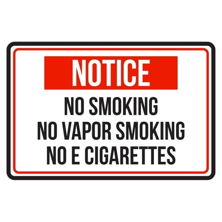 Stewart Superior Safety Sign (Notice No Smoking No Vapor Smoking No E Cigarettess Red, Black and White Safety Warning Large Sign,)