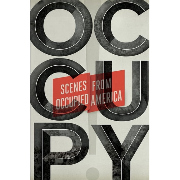 Occupy!: Scenes from Occupied America (Paperback)