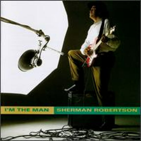 I'm the Man (CD) by Sherman Robertson