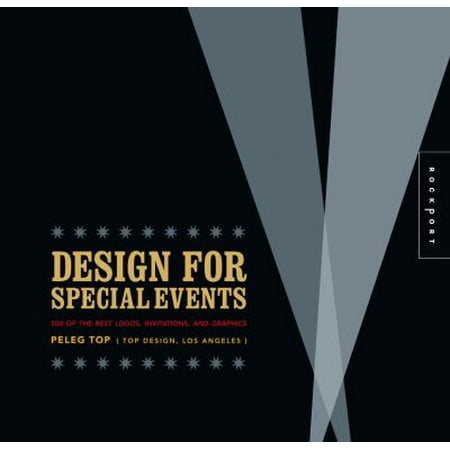 Design for Special Events: 500 of the Best Logos, Invitations, and Graphics, Top, (Best Design Studio Logos)