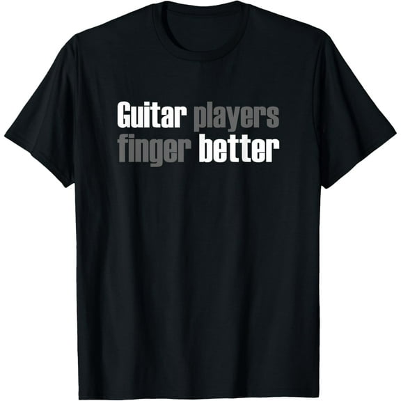 Guitarist Guitar Player Finger Better T-ShirtMen and women, White Black T-shirt, size: Extra large S-865XL