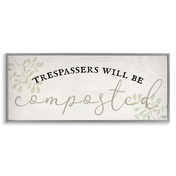 Stupell Industries Cottage Trespassers Will Be Composted Gray Framed Giclee Art, 30 x 13, by Lil' Rue