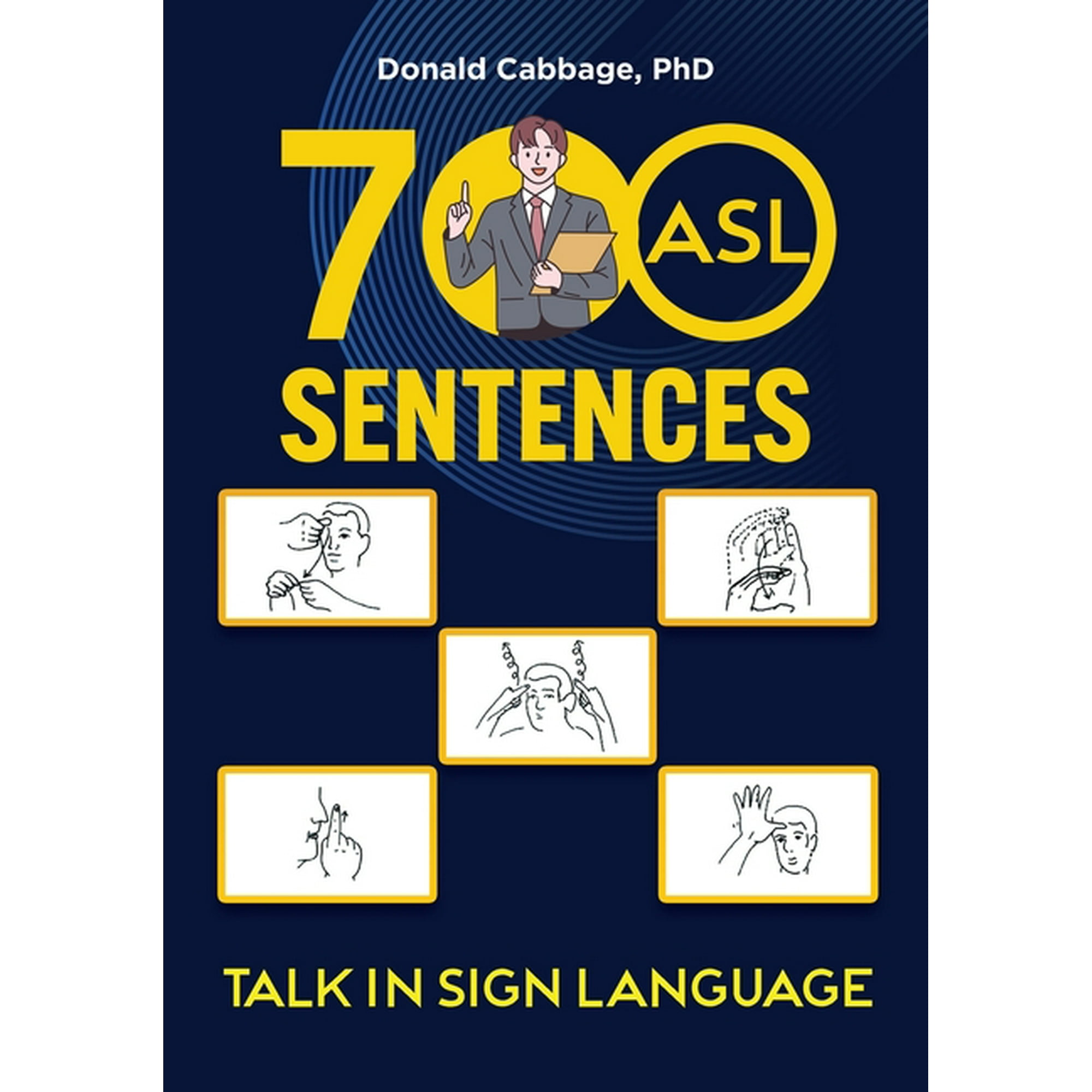 700 ASL Sentences: Talk in Sign Language, (Paperback)