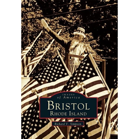 Images of America: Bristol, Rhode Island (Paperback)