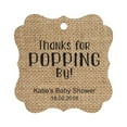 thumbnail image 1 of Darling Souvenir Personalized Baby Shower Favor Tags Custom Thanks For Popping By Custom Hang Tags-Burlap-100 Tags, 1 of 1