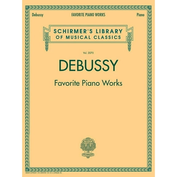 Schirmer's Library of Musical Class Debussy - Favorite Piano Works: Schirmer Library of Classics Volume 2070 (Schirmer's Library of Mus, Book 2070, (Paperback)