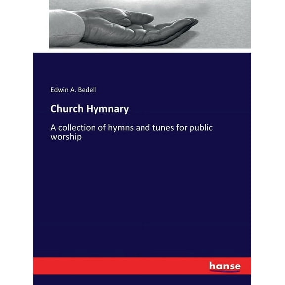 Church Hymnary: A collection of hymns and tunes for public worship, (Paperback)