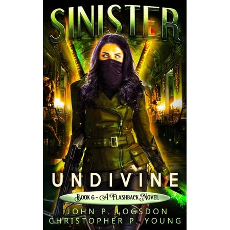 Sinister: Black Ops Paranormal Police Department: Sinister: Undivine: A Flashback Novel (Paperback)