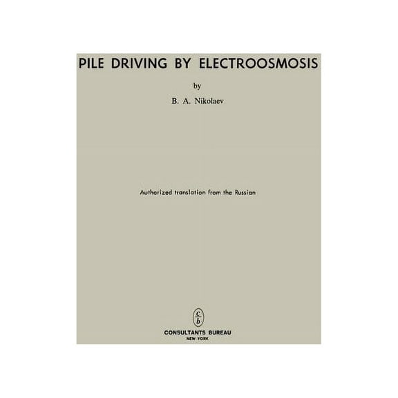 Pile Driving by Electroosmosis, (Paperback)