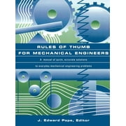 Pre-Owned Rules of Thumb for Mechanical Engineers (Paperback 9780884157908) by Edward J a Pope
