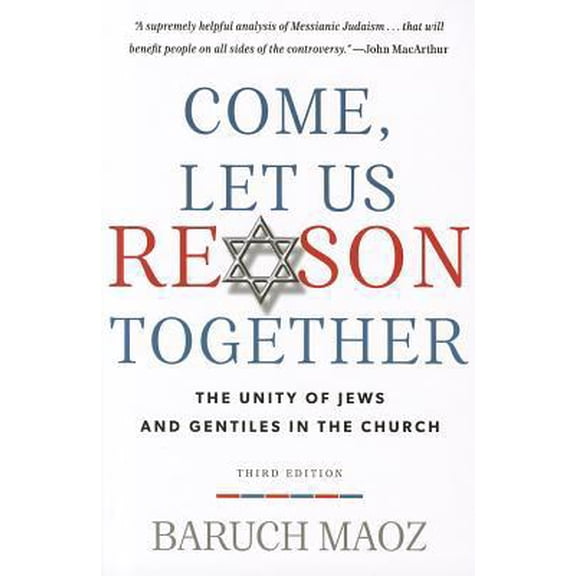 Pre-Owned Come, Let Us Reason Together: The Unity of Jews and Gentiles in the Church (Paperback) 1596384069 9781596384064