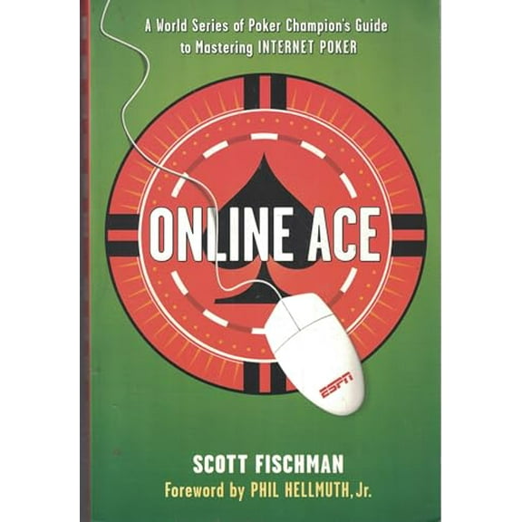 Pre-Owned Online Ace: A World Series Poker Champion's Guide to Mastering Internet Poker (Paperback) 1933060123 9781933060125