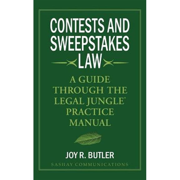 Pre-Owned Contests and Sweepstakes Law: A Guide Through the Legal Jungle Practice Manual