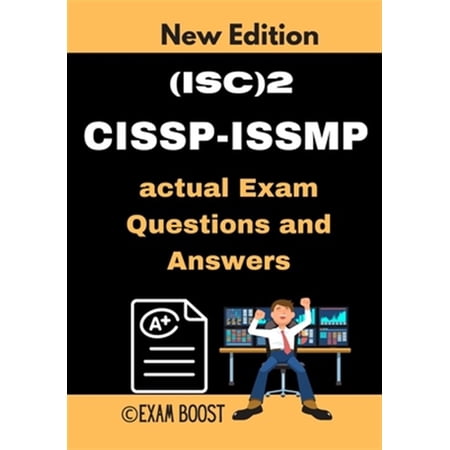 Pre-Owned (ISC)2 CISSP-ISSMP actual Exam Questions and Answers: CISSP-ISSMP Information Systems Security Management Professional +100 practice exam questions (Paperback)