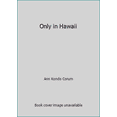 thumbnail image 1 of Pre-Owned Only in Hawaii (Paperback) 0935848762 9780935848762, 1 of 1