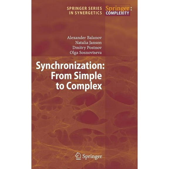 Springer Synergetics Synchronization: From Simple to Complex, (Hardcover)