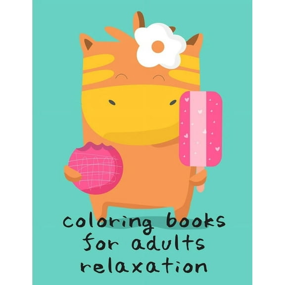 Grown-Ups Book Coloring Books For Adults Relaxation: Coloring Pages for Boys, Girls, Fun Early Learning, Toddler Coloring Book, Book 6, (Paperback)