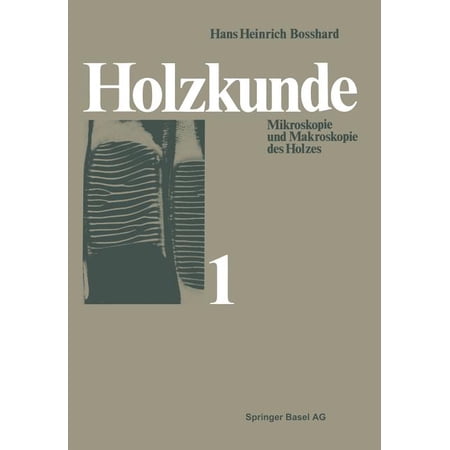 ISBN 9783034854146 product image for Holzkunde: Band 1 Mikroskopie Und Makroskopie Des Holzes (Paperback) | upcitemdb.com