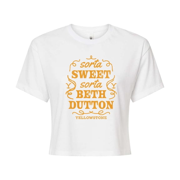 Yellowstone - Sorta Sweet Sorta Beth Dutton - Juniors Cropped Graphic T-Shirt