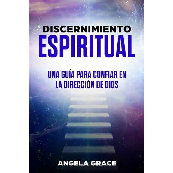 Discernimiento Espiritual: Una guÃa para confiar en la dirección de Dios, (Paperback)