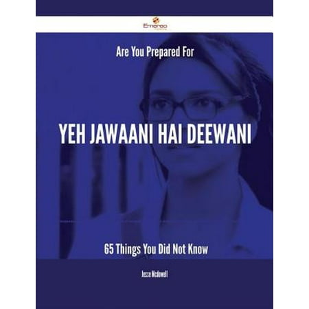 Are You Prepared For Yeh Jawaani Hai Deewani - 65 Things You Did Not Know - (Best Dialogues Of Yeh Jawani Hai Deewani)