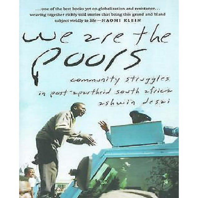 We Are the Poors: Community Struggles in Post-Apartheid South Africa