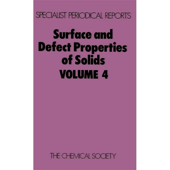 Specialist Periodical Reports - Surface  Surface and Defect Properties of Solids: Volume 4, Book 4, (Hardcover)