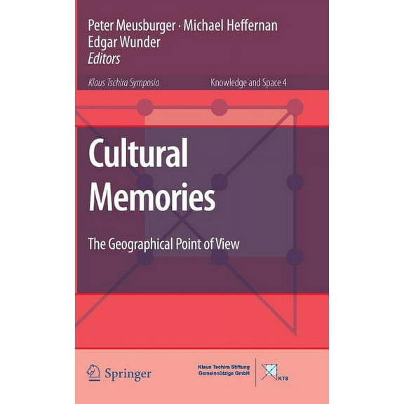 Knowledge and Space Cultural Memories: The Geographical Point of View, Book 4, (Hardcover)
