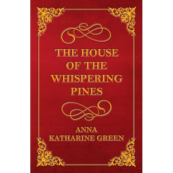 The House of the Whispering Pines, (Paperback)