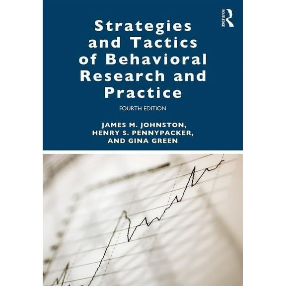 Strategies and Tactics of Behavioral Research and Practice, (Paperback)