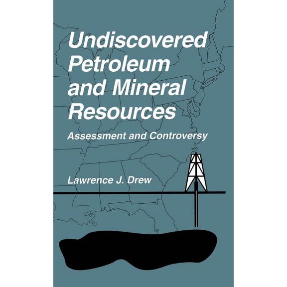 Undiscovered Petroleum and Mineral Resources: Assessment and Controversy, (Hardcover)